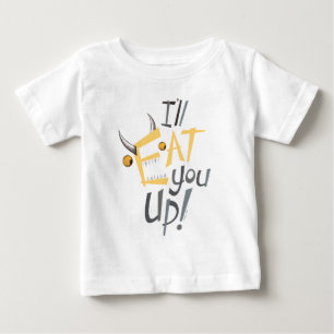 I'll Eat You Up Grafik T Shirt