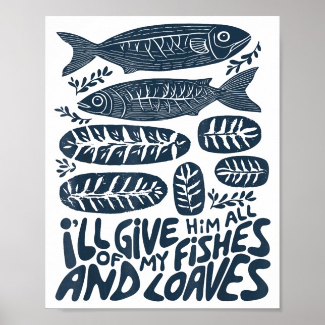 I'll Give Him All Of My Fishes And Loaves Christia Poster (Framsidan)