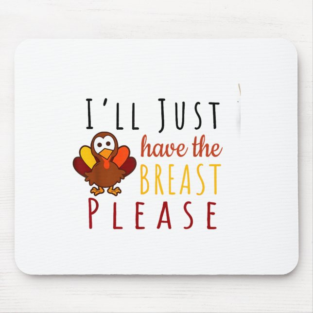 I'll Just Have The Breast Please Thanksgiving Brea Musmatta (Framsidan)