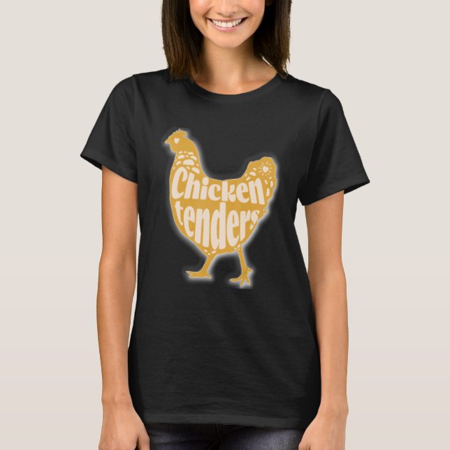 I'll Just Have The Chicken Tenders_5 T Shirt (Framsida)
