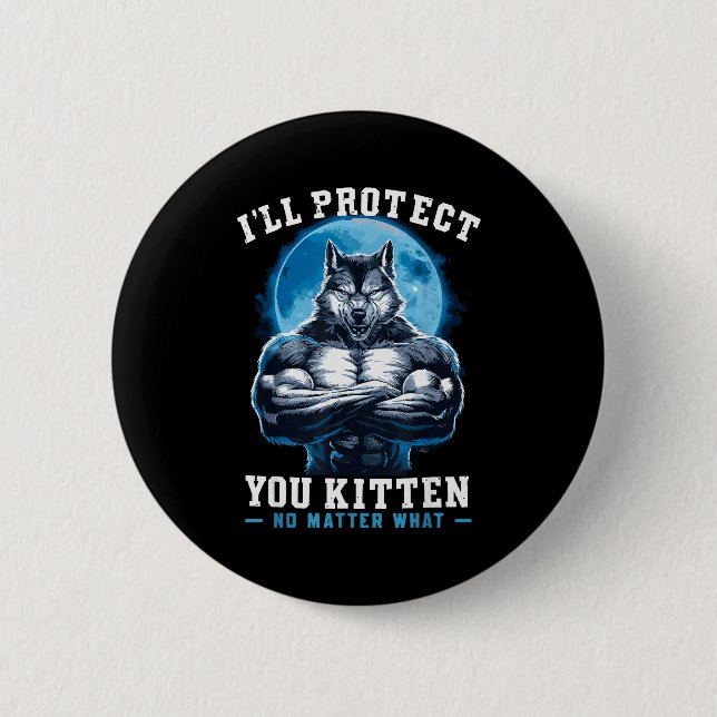 I'll Protect You Kitten No What Alpha Wolf  Knapp (Framsida)