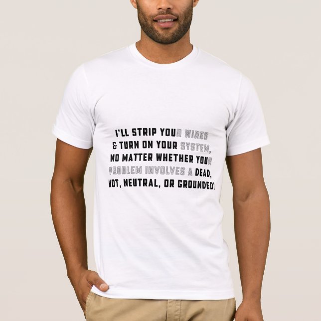 I'll STRIP YOUr Wires T Shirt (Framsida)