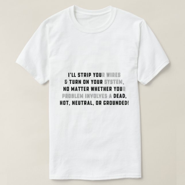 I'll STRIP YOUr Wires T-Shirt (Design framsida)