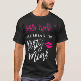 Ill, ta med de smutsiga mindflickorna Natten Party T Shirt