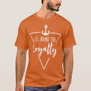 Ill, ta med Loyalty Bride Bridesmaid Boat Beach T Shirt