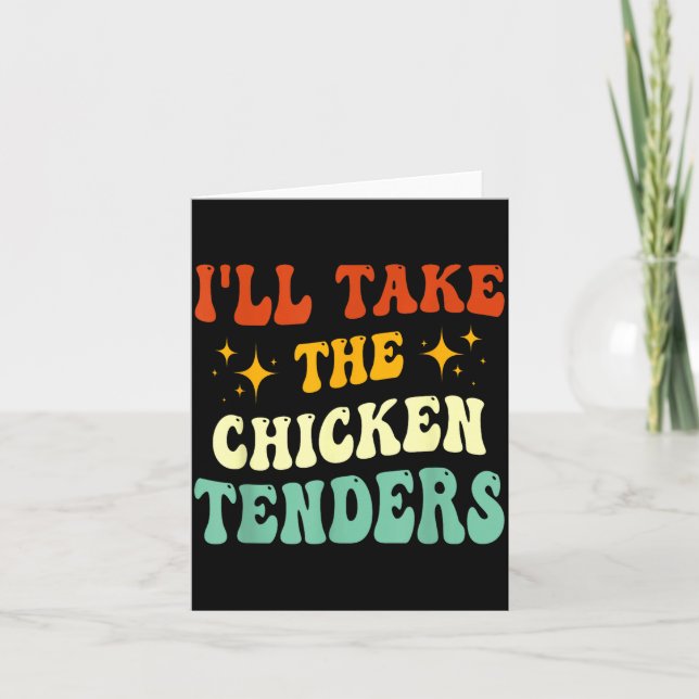 I'll Take The Chicken Tenders Funny Quote  Kort (Framsida)
