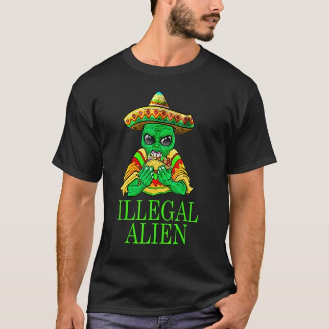 Illegal Alien Cinco De Mayo Taco Sombrero Mexican T Shirt (Framsida)