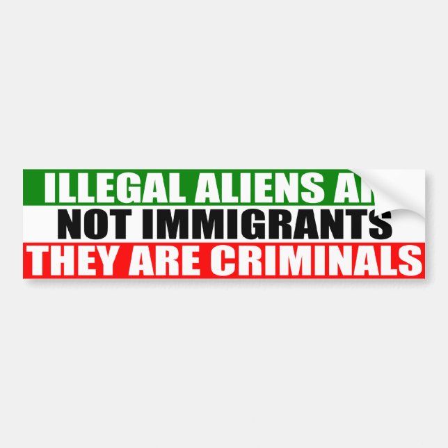 Illegal invandrare är inte invandrare! bildekal (Framsidan)