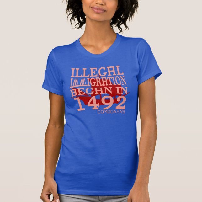 Illegal invandring började i 1492 t-shirt (Framsida)