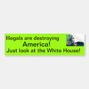 Illegals förstör Amerika! Bildekal