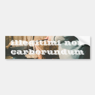 Illegitimi Non Carborundumbildekal Bildekal