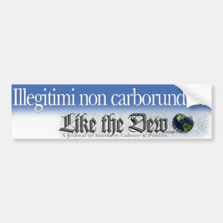 Illegitimi non carborundumbildekal bildekal