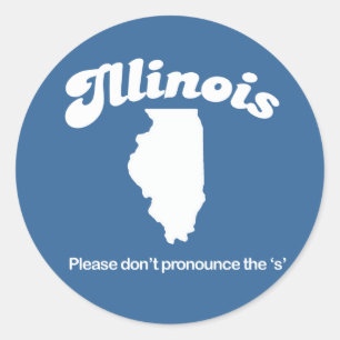 Illinois - Please uttalar inte s-T-tröja Runt Klistermärke