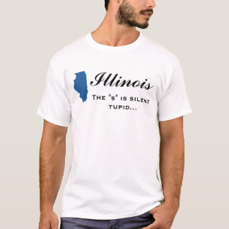 Illinois - "set" är tyst tupid t shirt