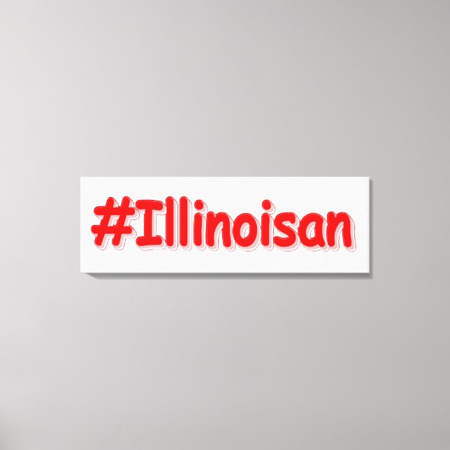 "#Illinoisan " Cute Design. Köp nu Canvastryck (Framsida)