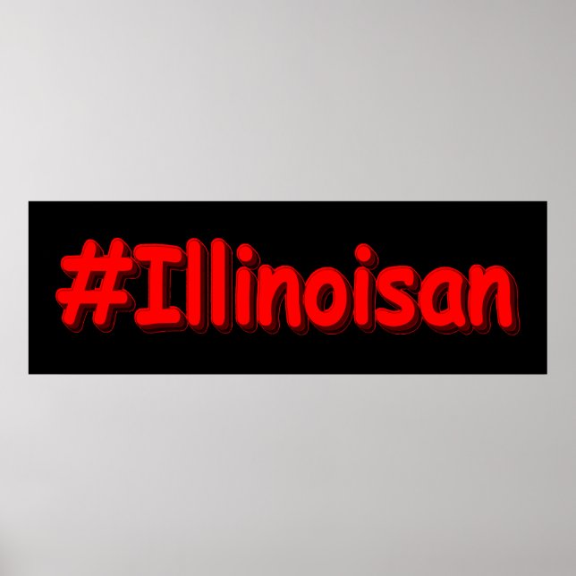 "#Illinoisan " Cute Design. Köp nu Poster (Framsidan)