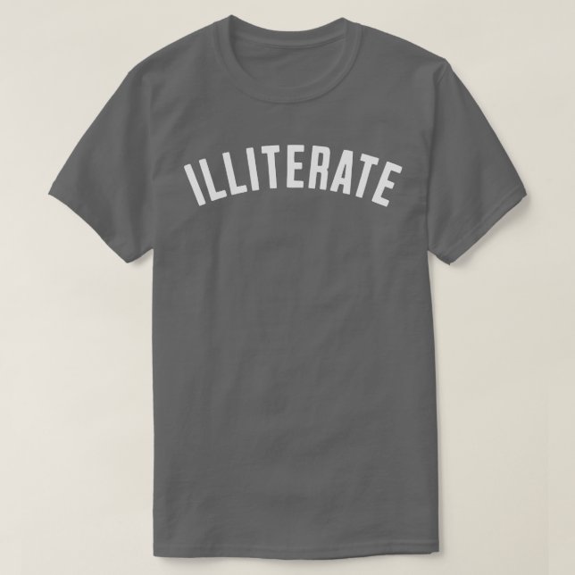 ILLITERATE T SHIRT (Design framsida)