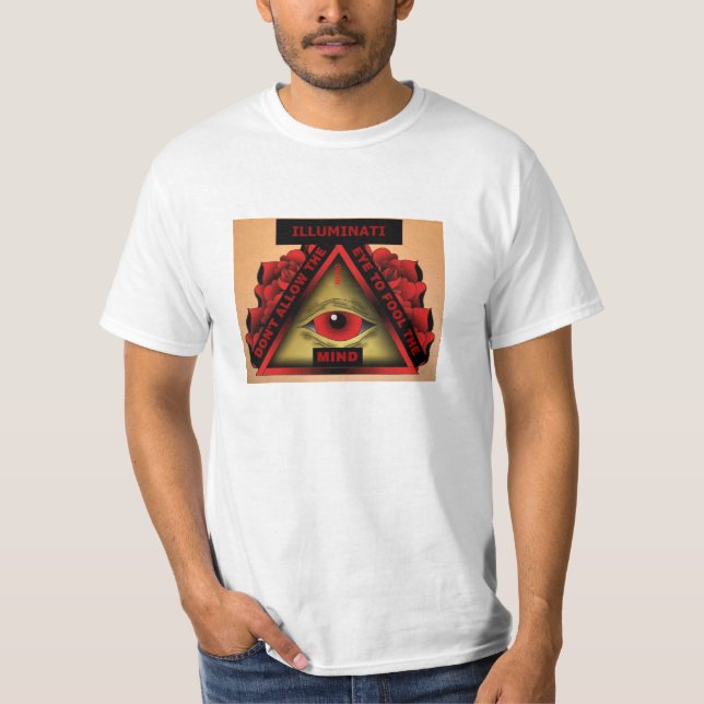 ILLUMINATI - LÅT INTE ÖGAT BEDRA VARA BESVÄRAD T SHIRT (Framsida)