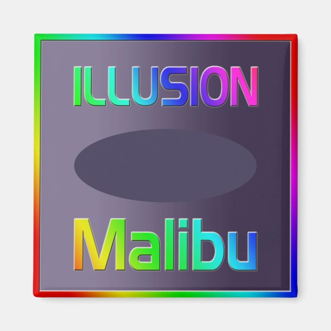"ILLUSION Malibu" Magnet! Magnet (Framsidan)