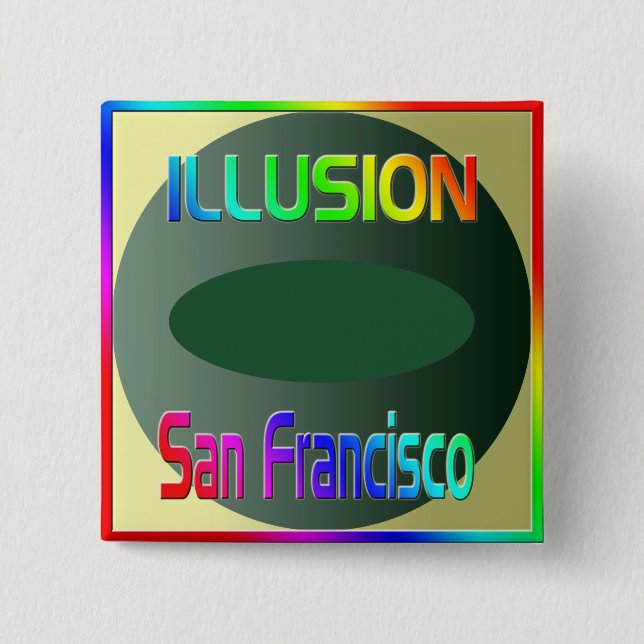 "ILLUSION San Francisco"-knapp! Knapp (Framsida)