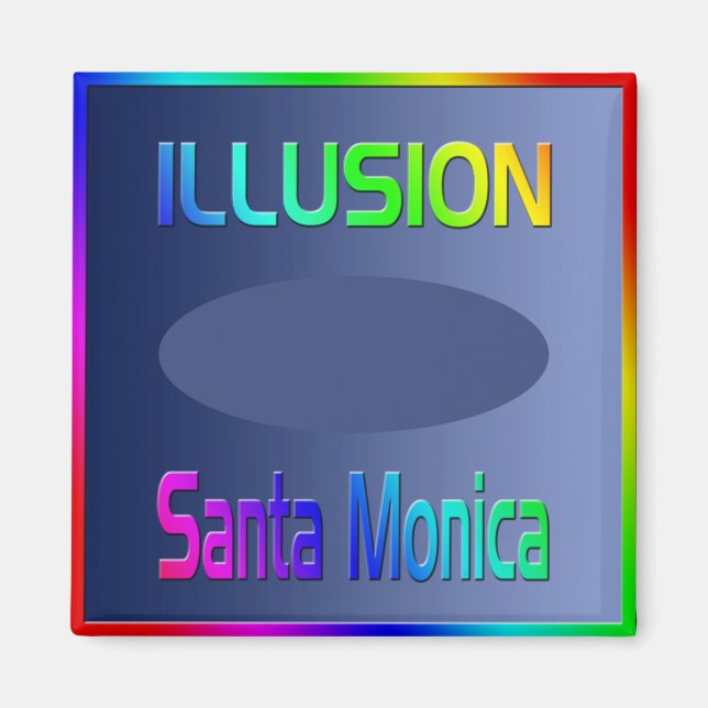 "ILLUSION Santa Monica" Magnet! Magnet (Framsidan)