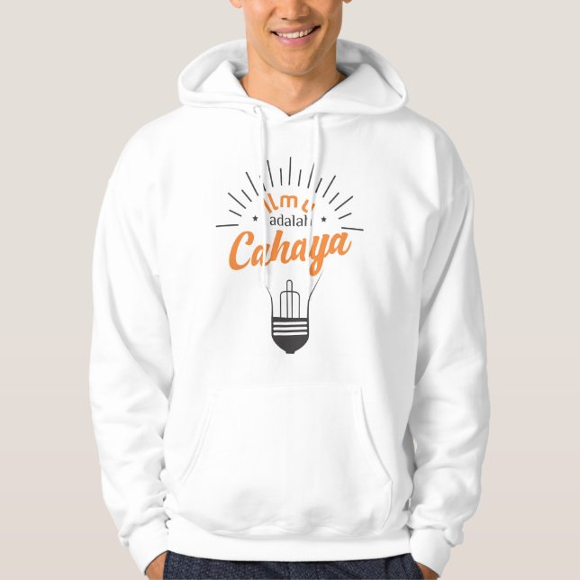Ilmu adalah Cahaya Hoodie (Framsida)