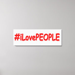 "#iLovePEOPLE" Cute Design. Köp nu Canvastryck