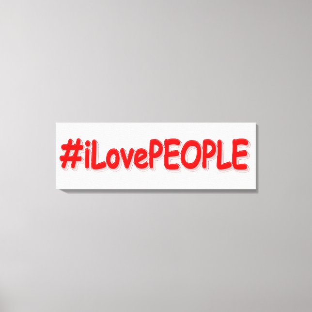 "#iLovePEOPLE" Cute Design. Köp nu Canvastryck (Framsida)