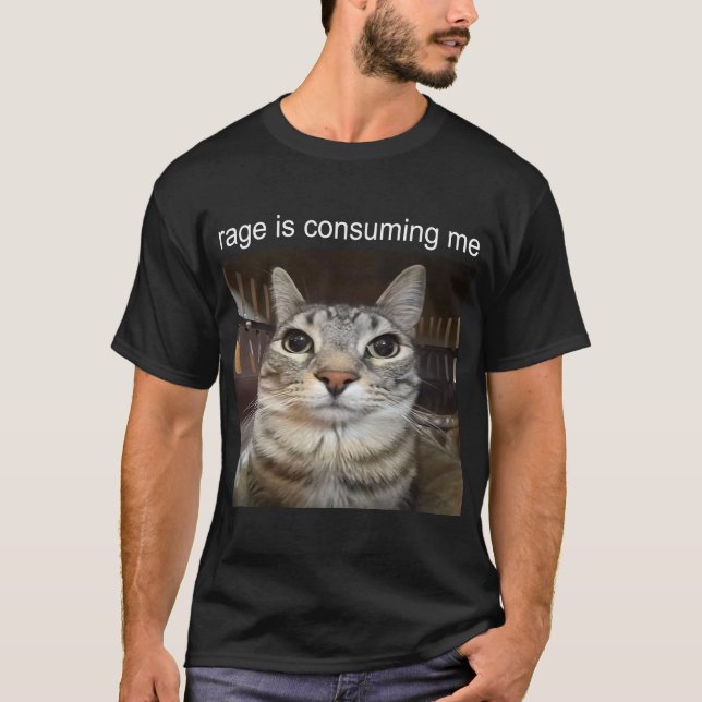 Ilska som förtär mig Katt Meme T Shirt (Framsida)