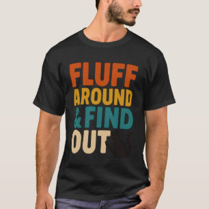 Ilsken Katt Ludd Runt Och Ta Reda På Retro Roligt T Shirt