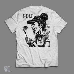 Ilsken kvinna golfare som skriker - Rolig intensiv T Shirt