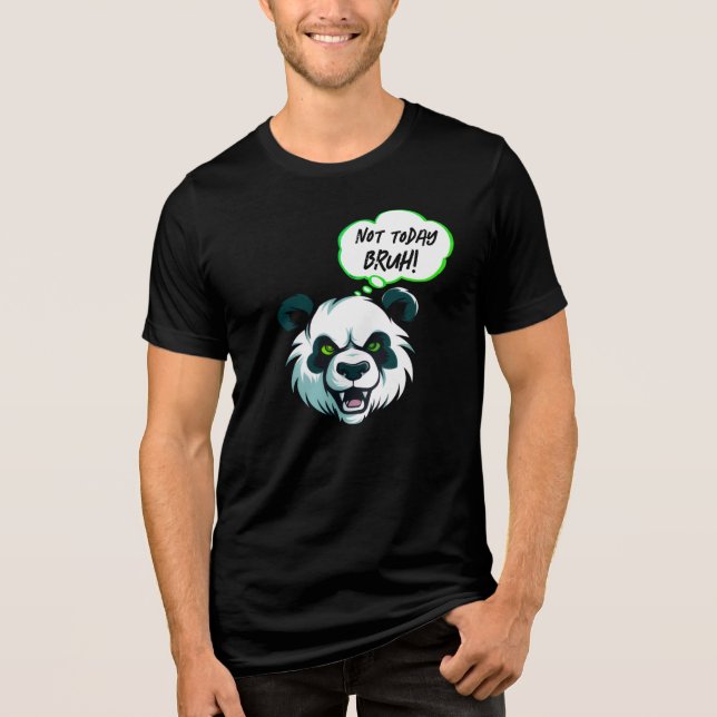 Ilsken Panda “Inte Idag Bro!” Rolig Grafik T Shirt (Framsida)