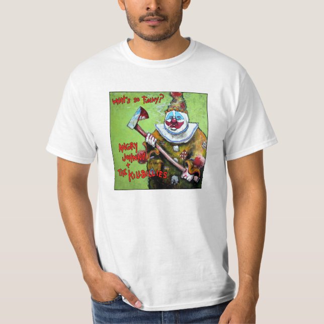 Ilskna Johnny & Kilbilliesen "vad är så rolig" T Tee Shirt (Framsida)