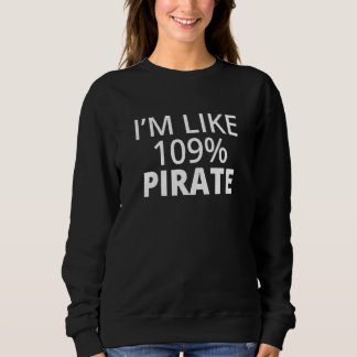 I'm 100 Percent Pirate Sarcasm Sarcastic Saying Qu T Shirt