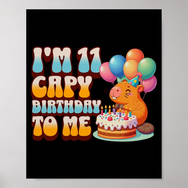 I'm 11 Capy Birthday To Me 11th Capybara Bday Part Poster (Framsidan)