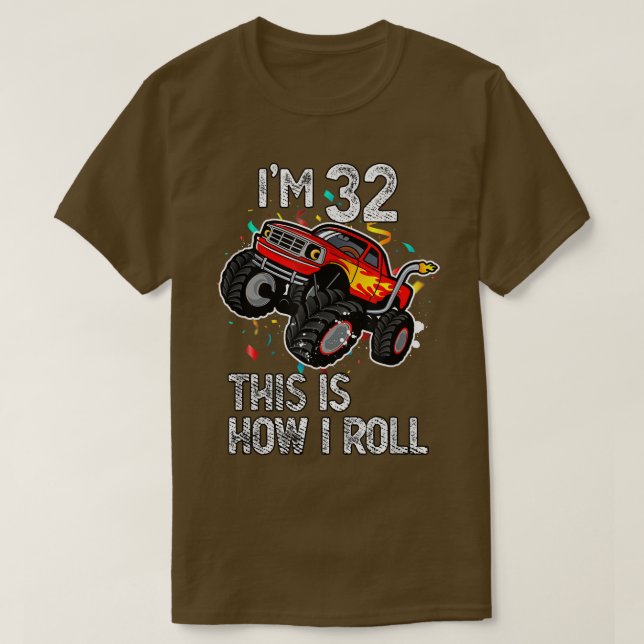 I'm 32 This Is How I Roll 32nd Birthday Monster Tr T Shirt (Design framsida)