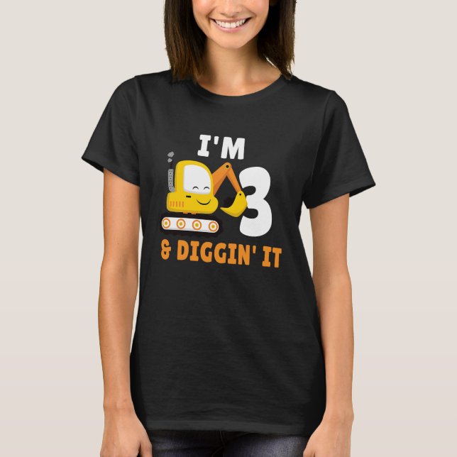 I'm 3 And Digging It 3nd Birthday Party Constructi T Shirt (Framsida)