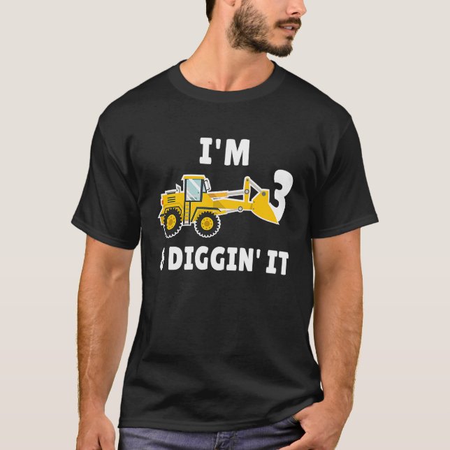 I'm 3 And Digging It 3nd Birthday Party Constructi T Shirt (Framsida)