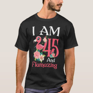 Im 45 och Flamazing Flamingo 45:e födelsedagen Kvi T Shirt