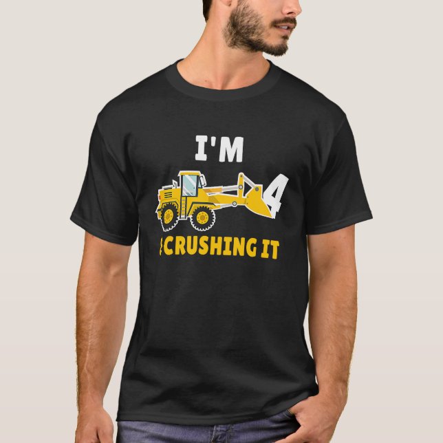 I'm 4 and Crushing It 4th Birthday Excavator Const T Shirt (Framsida)