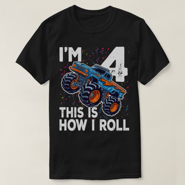Im 4 Så här rullar jag Monster Lastbil 4e födelsed T Shirt (Design framsida)