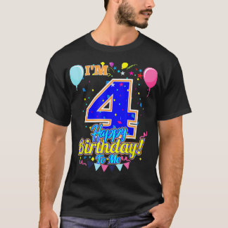 I'm 4 Years Old Happy Birthday to Me 4th Birthday T Shirt