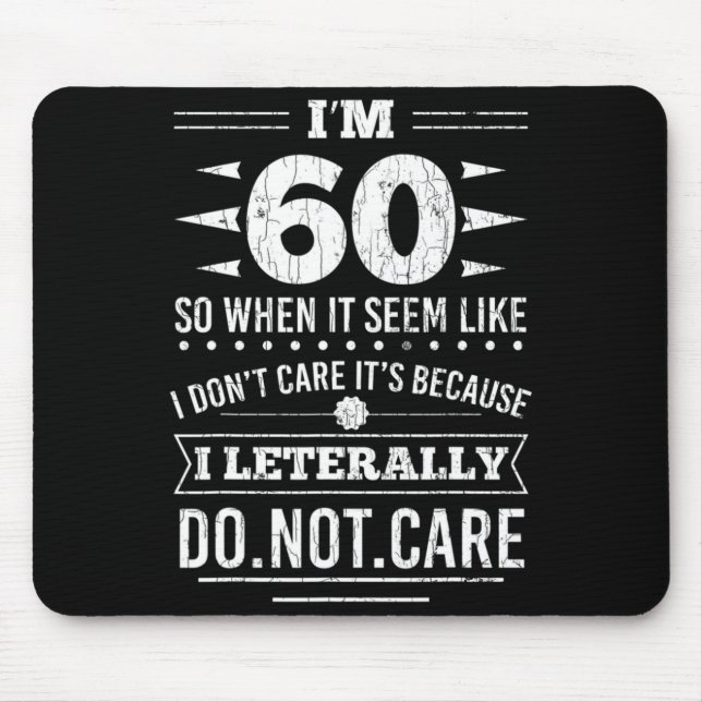 Im 60 I Literally Dont Care Funny 60th Birthday  Musmatta (Framsidan)