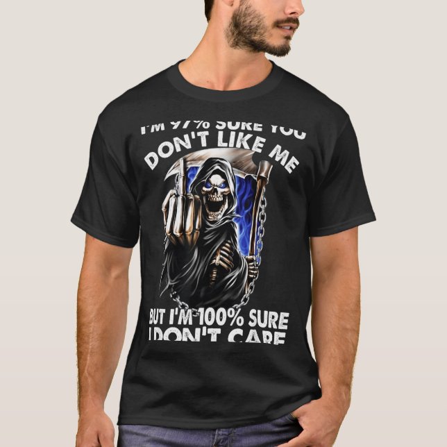 Im 97% Sure You Dont Like Me  T Shirt (Framsida)