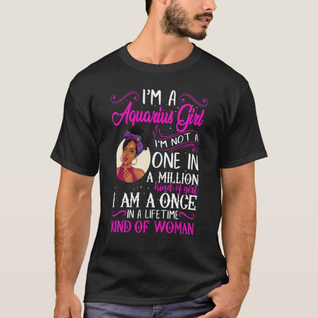 I'm A Aquarius Girl Black Women January February B T Shirt (Framsida)