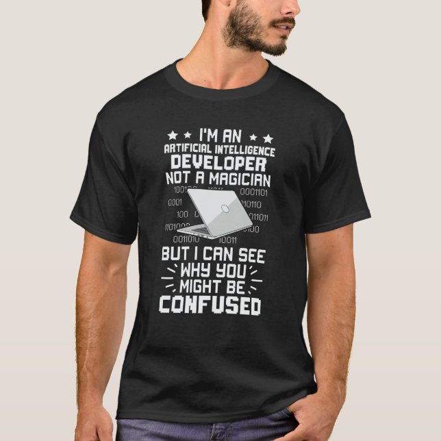 I'm A Artificial Intelligence Developer Not A Magi T Shirt (Framsida)
