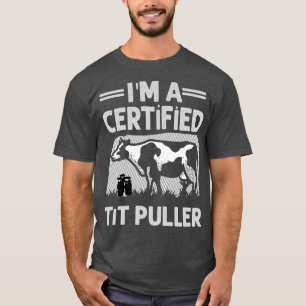Im A Auktoriserad Tit Puller Funny Dairy Cow Farme T Shirt