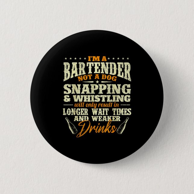 I'm A Bartender Not A Dog - Tapster Bartending Bar Knapp (Framsida)