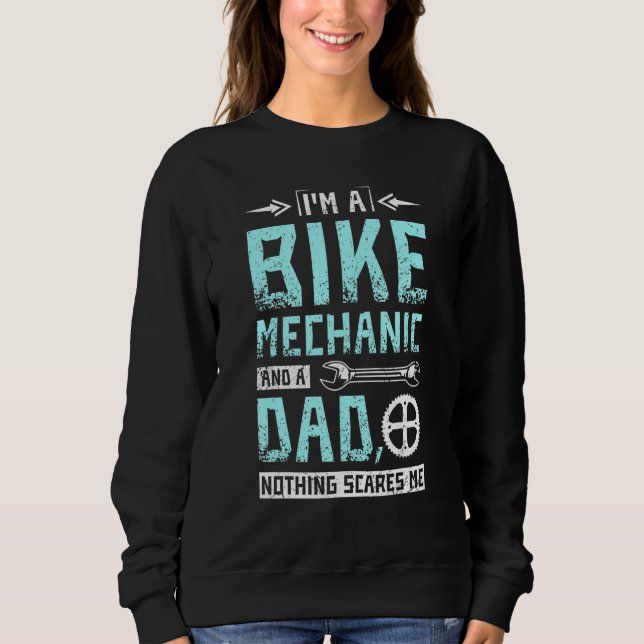 Im a bike mechanic and a dad nothing scares me t shirt (Framsida)