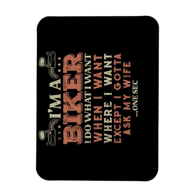 Im A Biker I Do What I Want Funny Motorcycle Motor Magnet (Vertikal)